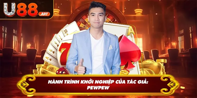 Hành trình khởi nghiệp của tác giả: Pewpew